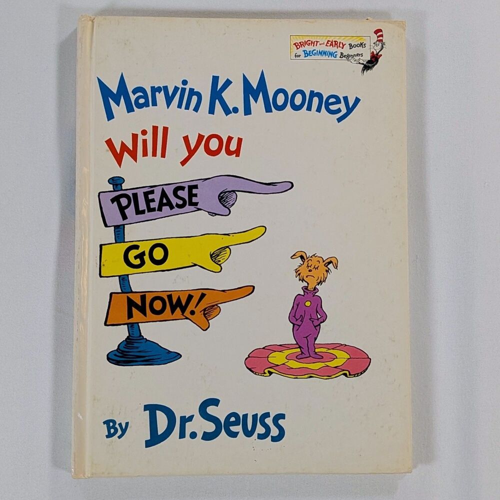 Marvin K Mooney Will You Please Go Now Dr. Seuss